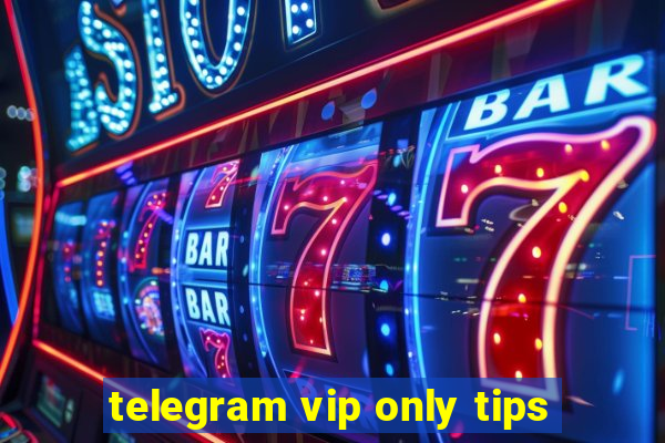 telegram vip only tips